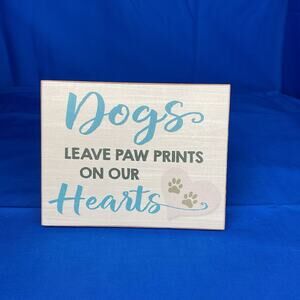 Wooden Sign - 'Dogs Leave Paw Prints on Our Hearts' - Heartwarming Decor
